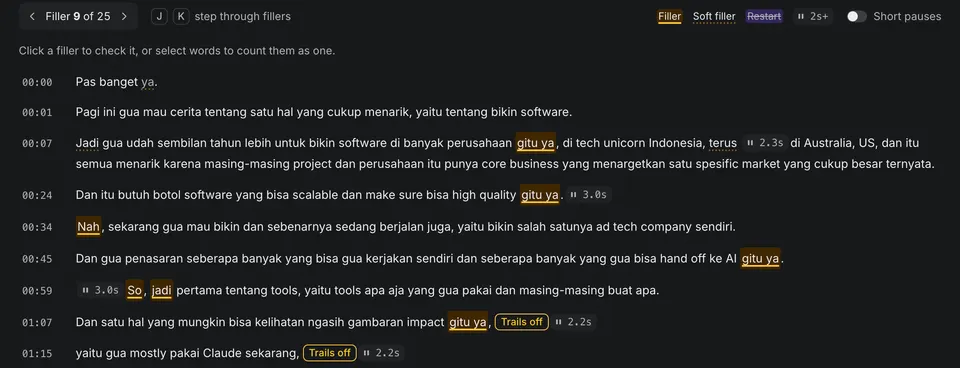 The transcript of the take, in Indonesian with English mixed in, with timestamps down the left. Fillers such as gitu ya, nah, so and jadi are highlighted in amber; soft fillers have a dotted underline; a restart is struck through; pauses over 2 seconds show as chips.